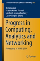 Himansu Das, Prasan Kumar Pattnaik, Prasant Kumar Pattnaik, Kuan-Ching Li, Prasant Kumar Pattnaik, Siddharth Swarup Rautaray... - Progress in Computing, Analytics and Networking