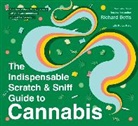 Richard Betts - The Indispensable Scratch & Sniff Guide to Cannabis