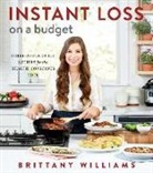 Brittany Williams - Instant Loss on a Budget