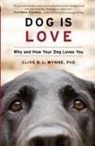 Clive D. L. Wynne, Clive D.L. Wynne - Dog Is Love