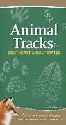 Jonathan Poppele - Animal Tracks of the Southeast & Gulf States: Your Way to Easily Identify Animal Tracks