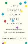 Rahul Jandial - Life Lessons from a Brain Surgeon