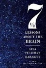 Lisa Feldman Barrett - 7 1/2 Lessons About the Brain