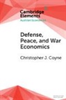 Christopher J Coyne, Christopher J. Coyne, Christopher J. (George Mason University Coyne, Coyne Christopher J. - Defense, Peace, and War Economics