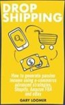 Gary Loomer, Gary Loomer - Dropshipping