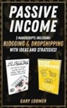 Gary Loomer, Gary Loomer - Passive Income