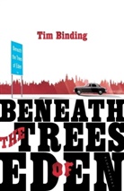 Tim Binding - Beneath the Trees of Eden