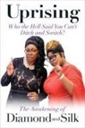 Diamond &amp; Silk, Diamond &amp;. Silk, To Be Announced - Uprising