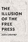 John Charney - The Illusion of the Free Press