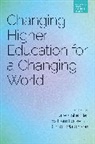 Claire Callender, William Locke, Simo Marginson, Claire Callender, William Locke, Simon Marginson - Changing Higher Education for a Changing World
