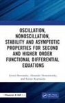 Leonid Berezansky, Leonid Domoshnitsky Berezansky, Berezansky Leonid, Alexander Domoshnitsky, Alexander Berezansky Domoshnitsky, Domoshnitsky Alexander... - Oscillation, Nonoscillation, Stability and Asymptotic Properties for