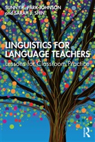 Sunny Park-Johnson, Sunny K. Park-Johnson, Sunny Shin Park-Johnson, Sarah J Shin, Sarah J. Shin, Sarah J. (University of Maryland Shin... - Linguistics for Language Teachers