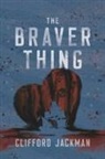 Clifford Jackman - The Braver Thing