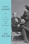 A N Wilson, A.N. Wilson - Prince Albert