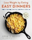Audrey Johns, Johns Audrey - Lose Weight by Eating: Easy Dinners