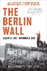 Frederick Taylor - The Berlin Wall