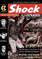 Reed Crandall, Al Feldstein, Graham Ingels, Jack Kamen, Daniel Keyes, Daniel Feldstein Keyes... - The EC Archives: Shock Illustrated
