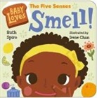 Irene Chan, Ruth Spiro, Irene Chan - Baby Loves the Five Senses: Smell!