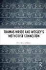 Clive Murray Norris, Norris Clive Murray - Thomas Wride and Wesleys Methodist Connexion
