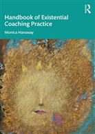 Monica Hanaway, Hanaway Monica - Handbook of Existential Coaching Practice