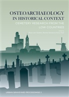 Kerry Fast, Roos van Oosten, Rache Schats, Rachel Schats, Roos van Oosten - Osteoarchaeology in historical context