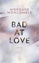 Morgane Moncomble - Bad At Love