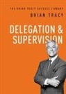 Brian Tracy - Delegation and Supervision