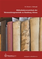 Dennis L Slabaugh, Dennis L. Slabaugh, R Dück Sawatzky, Rudol Dück Sawatzky, Rudolf Dück Sawatzky, Mennonitengemeinde zu Hamburg Altona... - Bibliotheksverzeichnis der Mennonitengemeinde zu Hamburg Altona