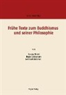 Benimadhab Barua, Shint Kuroda, Shintô Kuroda, Sukesabur Nagao, Sukesaburo Nagao, Julia Braun... - Frühe Texte zum Buddhismus und seiner Philosophie