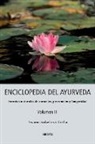 Swami Sadashiva Tirtha - ENCICLOPEDIA DEL AYURVEDA - Volumen III: Secretos naturales de curación, prevención y longevidad