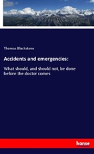 Thomas Blackstone - Accidents and emergencies: