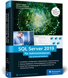 Danie Caesar, Daniel Caesar, Michael Friebel, Michael R Friebel, Michael R. Friebel, Ha Selent-Knips... - Microsoft SQL Server 2019 für Administratoren