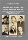 Hans-Hermann Seiffert - The Lost Race against Time during "The Final Solution"