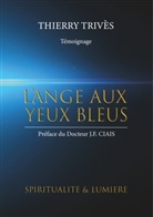 Thierry Trives, Thierry Trivès - L'Ange aux yeux bleus