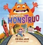 Adler Sigal - No alimentes al monstruo