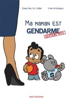 Ernestine Du Colibri, Stan Hotbridges, Nat Editions, Nats Editions, Nats Editions - Ma maman est gendarme - Édition Dys