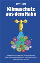 ¿Enol A¿aç, Senol Agaç - Klimaschutz aus dem Hahn