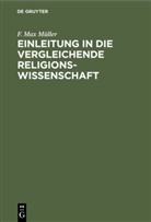 F. Max Müller - Einleitung in die vergleichende Religionswissenschaft