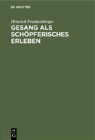 Heinrich Frankenberger - Gesang als schöpferisches Erleben