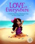 Jorie Cooper Cwik, Fuuji Takashi - Love Is Everywhere: A Heart-Spotting Adventure Tale