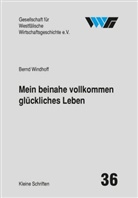 Bernd Windhoff, Karl-Pete Ellerbrock, Karl-Peter Ellerbrock - Mein beinahe vollkommen glückliches Leben