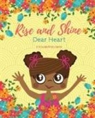 Jessica Ann Mitchell Aiwuyor - Rise and Shine, Dear Heart