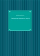 Wolfgang Beu - Tagebuch eines passionierten Lehrers