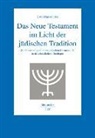 Uwe Markstahler - Das Neue Testament im Licht der jüdischen Tradition