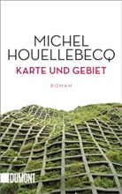 Michel Houellebecq - Karte und Gebiet