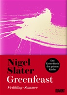 Nigel Slater - Greenfeast: Frühling/Sommer