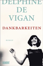 Delphine de Vigan - Dankbarkeiten