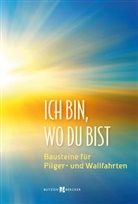 Ich bin, wo du bist