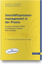 Hermann Schmelzer, Hermann J Schmelzer, Hermann J. Schmelzer, Wolfgang Sesselmann - Geschäftsprozessmanagement in der Praxis