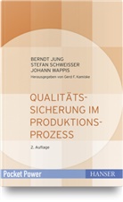 Bernd Jung, Berndt Jung, Stefa Schweisser, Stefan Schweißer, Johann Wappis, Ger F Kamiske... - Qualitätssicherung im Produktionsprozess